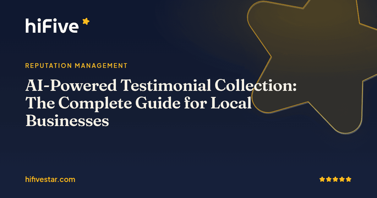 AI-Powered Testimonial Collection: The Complete Guide for Local Businesses