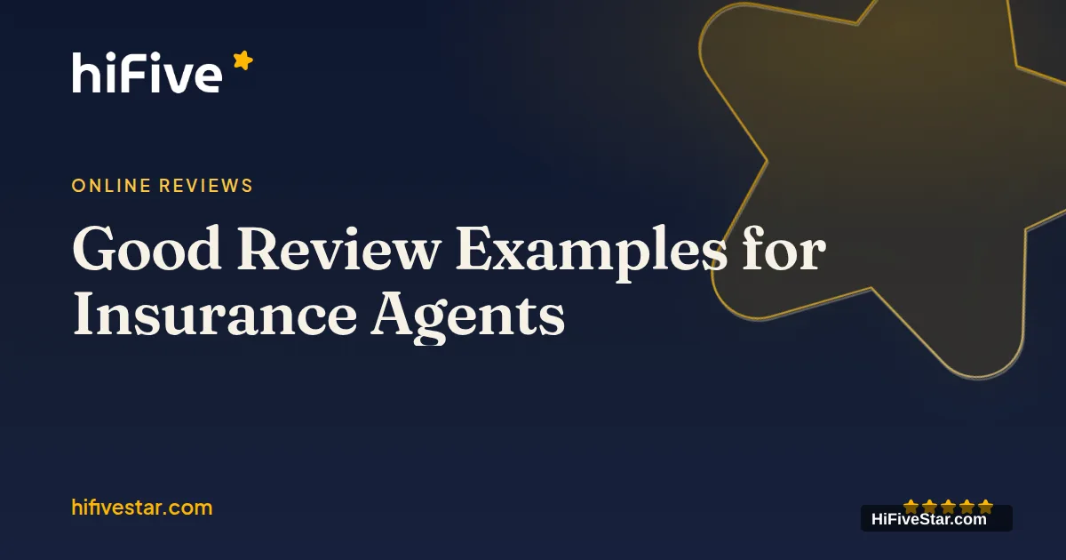 Good Review Examples for Insurance Agents