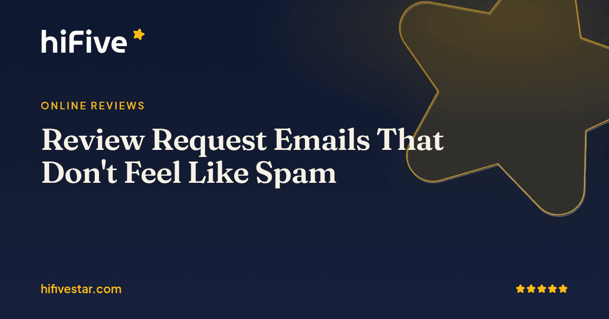 Review Request Emails That Don't Feel Like Spam