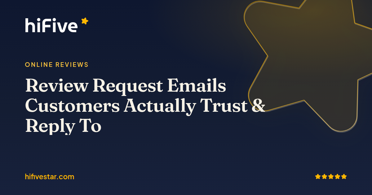 Review Request Emails Customers Actually Trust & Reply To